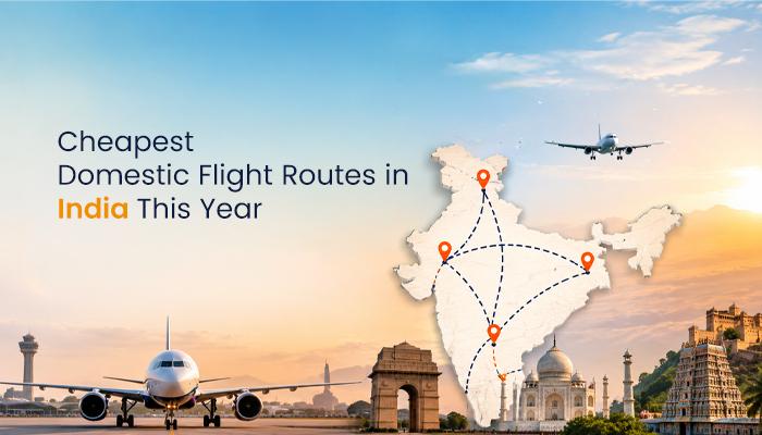 Cheapest Domestic Flight Routes in India This Year