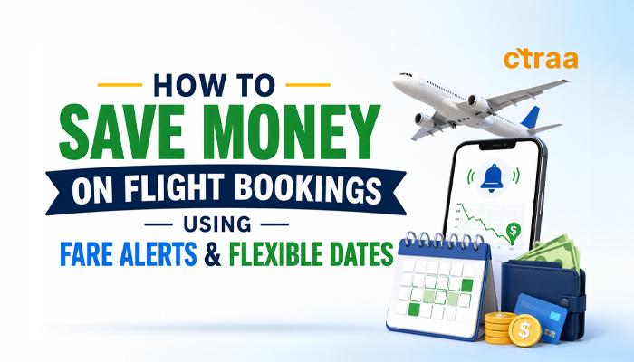 How to Save Money on Flight Bookings Using Fare Alerts & Flexible Dates